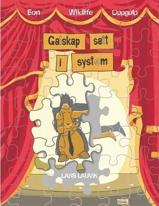 "Galskap satt i system eon, wildlife, oppgulp." av Lars Lauvik