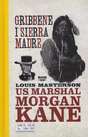 "Gribbene i Sierra Madre Morgan Kane 52" av Louis Masterson