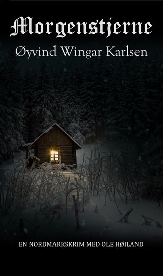 "Morgenstjerne roman" av Øyvind Wingar Karlsen