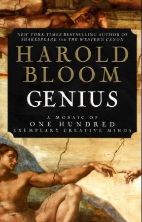 "Genius a mosaic of one hundred exemplary creative minds" av Harold Bloom