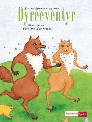 "Dyreeventyr fra Asbjørnsen og Moe" av Peter Christen Asbjørnsen