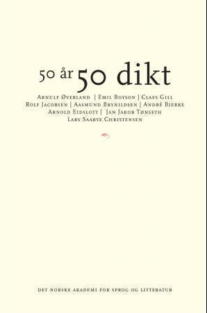 "50 år - 50 dikt - en antologi med dikt av Akademiets medlemmer" av Nils Heyerdahl