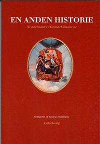 "En anden Historie Ni alternative Danmarkshistorier" av Rasmus Dahlberg