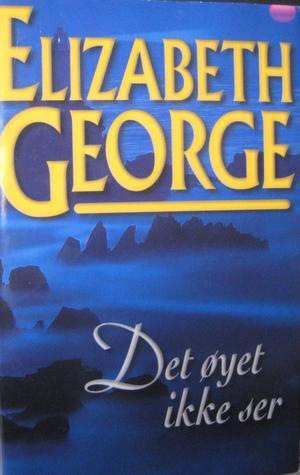 "Det øyet ikke ser" av Elizabeth George
