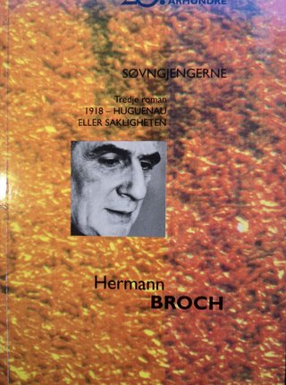 Søvngjengerne. Tredje roman - 1918 : Hugenau eller sakligheten