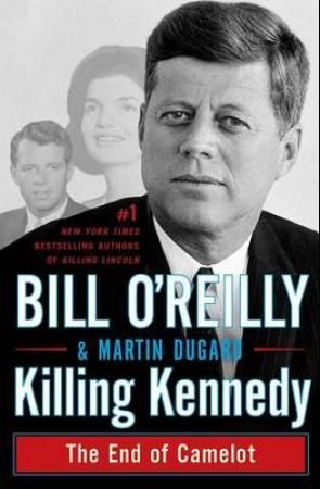 "Killing Kennedy - the end of Camelot" av Bill O'Reilly