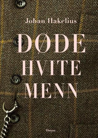 "Døde hvite menn" av Johan Hakelius