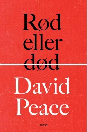 "Rød eller død" av David Peace