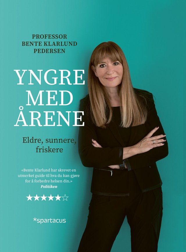 "Yngre med årene - eldre, sunnere, friskere" av Bente Klarlund Pedersen