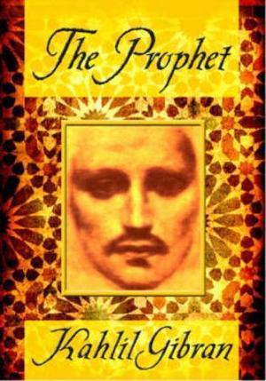 "The prophet" av Kahlil Gibran