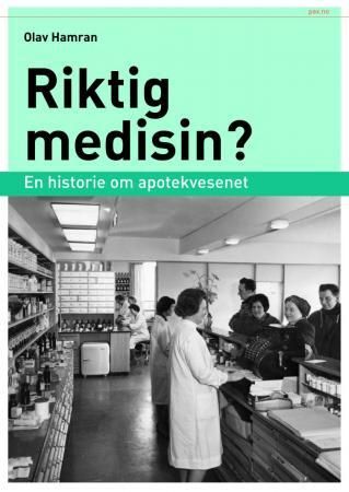 "Riktig medisin? en historie om apotekvesenet" av Olav Hamran