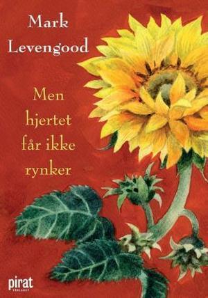 "Hjertet får ikke rynker" av Mark Levengood