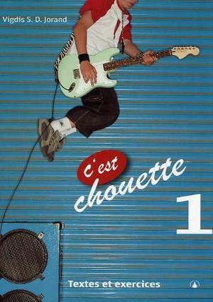 "C'est chouette 1 - textes et exercices" av Vigdis S.D. Jorand