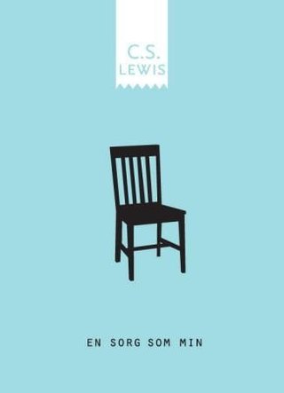 "En sorg som min" av C.S. Lewis