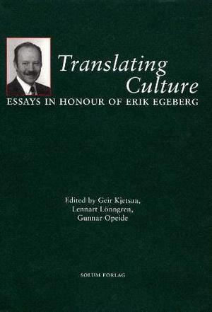 "Translating culture - essays in honour of Erik Egeberg" av Geir Kjetsaa
