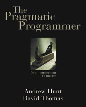 "The Pragmatic Programmer" av Andrew Hunt