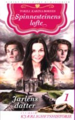 "Spinnesteinens løfte Jarlens datter" av Torill Karina Børnes