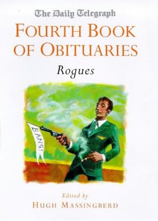 ""Daily Telegraph" Book of Obituaries Rogues v.4 (Vol 4)" av Hugh Montgomery-Massingberd