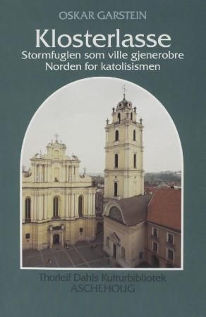 Klosterlasse - stormfuglen som ville gjenerobre Norden for katolisismen