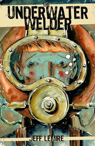 "The Underwater Welder" av Jeff Lemire