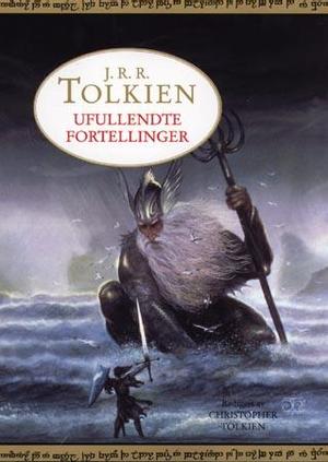 "Ufullendte fortellinge - om Númenor og Midgard" av J.R.R. Tolkien