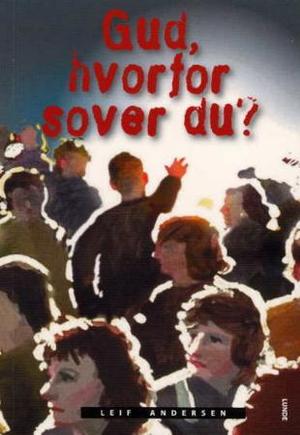 "Gud hvorfor sover du?" av Leif Andersen