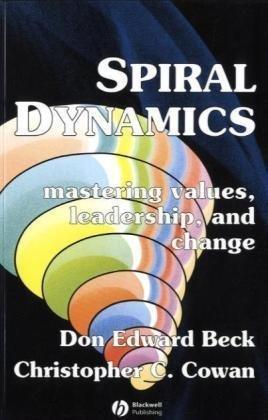 "Spiral Dynamics Mastering Values, Leadership and Change" av Don Edward Beck