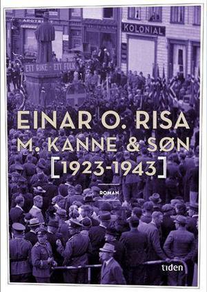 "M. Kanne & Søn 1923-1943" av Einar O. Risa