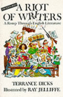 A Riot of Writers - A Romp Through English Literature