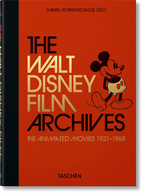 "The Walt Disney Film Archives The Animated Movies 1921–1968 - 40th Anniversary Edition" av Daniel Kothenschulte