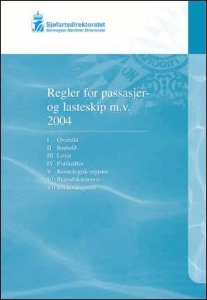 "Regler for passasjer- og lasteskip m.v. 2004" av Sjøfartsdirektoratet