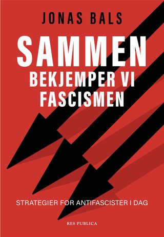 "Sammen bekjemper vi fascismen" av Jonas Bals