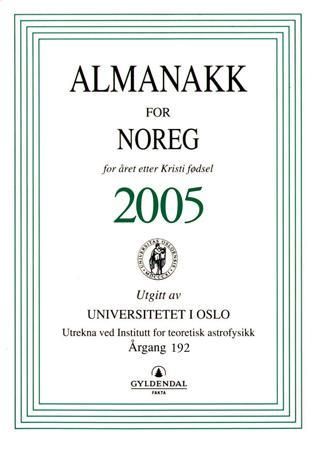 Almanakk for Noreg 2005 - for året etter Kristi fødsel