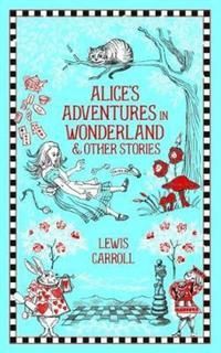 Alice's adventures in wonderland & other stories