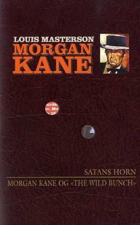 "Satans horn ; Morgan Kane og The wild bunch" av Louis Masterson