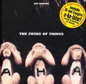 "The swing of things - a-ha" av Jan Omdahl