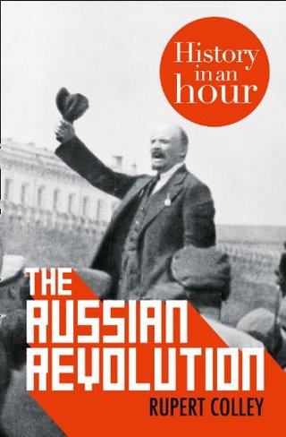 "The Russian Revolution History in an Hour" av Rupert Colley