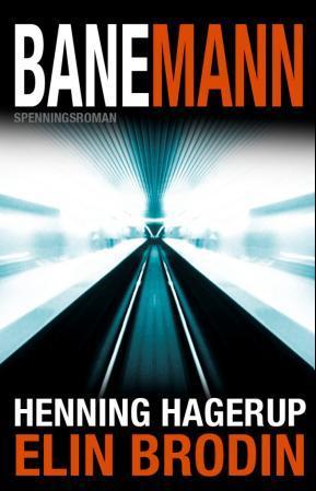 "Banemann - spenningsroman" av Elin Brodin