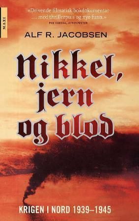 Nikkel, jern og blod - krigen i nord 1939-1945