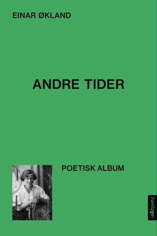 "Andre tider (då og der) - (nå og her)" av Einar Økland