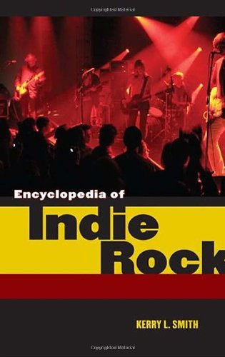 "Encyclopedia of Indie Rock" av Kerry L. Smith