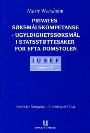 Privates søksmålskompetanse - ugyldighetssøksmål i statsstøttesaker for EFTA-domstolen