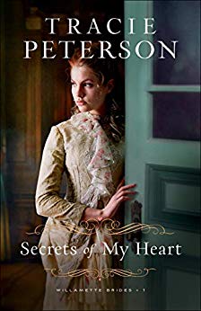 "Secrets of my Heart Willamette Brides #1" av Tracie Peterson