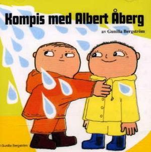 "Kompis med Albert Åberg" av Gunilla Bergström