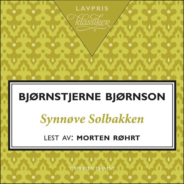 "Synnøve Solbakken" av Bjørnstjerne Bjørnson