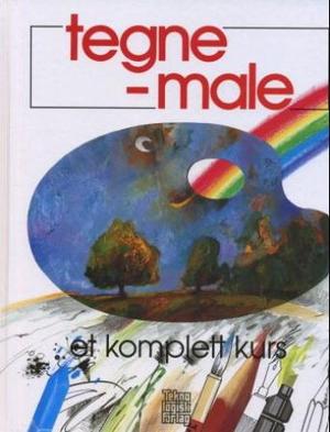 Tegne, male - et komplett kurs