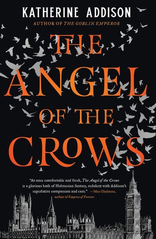 "The Angel of the Crows" av Katherine Addison