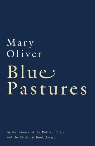 "Blue Pastures" av Mary Oliver