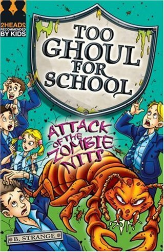 "Attack of the Zombie Nits! (Too Ghoul for School)" av B E Strange