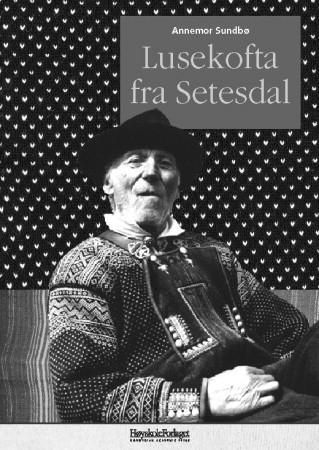 "Lusekofta fra Setesdal - setesdalskofta i strikkehistoria" av Annemor Sundbø